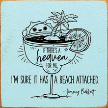 If there's a heaven for me, it has a beach - Jimmy Buffett