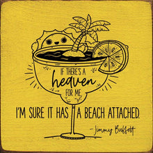 If there's a heaven for me, it has a beach - Jimmy Buffett